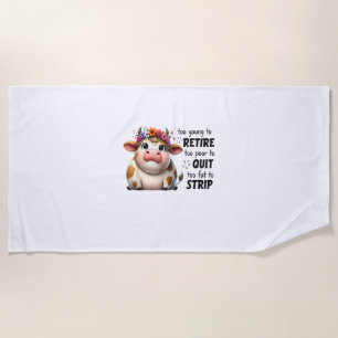 Serviette De Plage Vache Trop Jeune Pour Se Retirer Trop Pauvre Pour