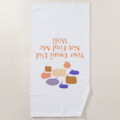 Serviette De Plage Votre e-mail ne m'a pas trouvé en bonne santé (Devant)