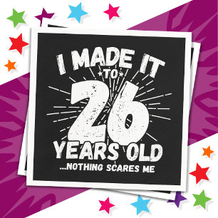 Serviette En Papier 26 Ans Mème sarcastique vieux drôle 26ème annivers
