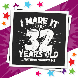 Serviette En Papier 32 Ans Mème sarcastique vieux drôle 32ème annivers