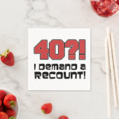 Serviette En Papier 40 ans? Je demande un recompte Humour Anniversaire (En situation)