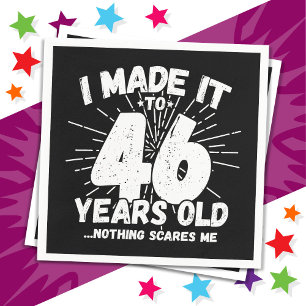 Serviette En Papier 46 Ans Mème sarcastique vieux drôle 46ème annivers