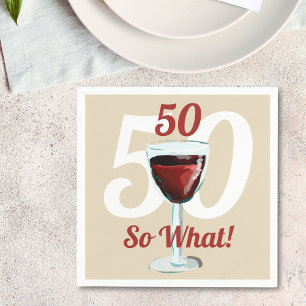 Serviette En Papier 50 Alors quel Motivational Red Wine 50e anniversai