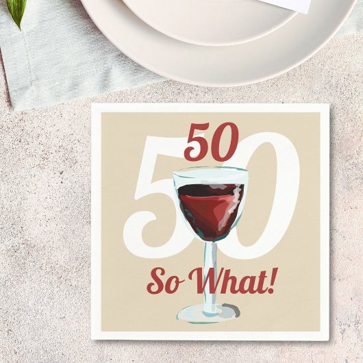 Serviette En Papier 50 Alors quel Motivational Red Wine 50e anniversai