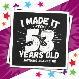 Serviette En Papier 53 Ans Mème sarcastique vieux drôle 53ème annivers