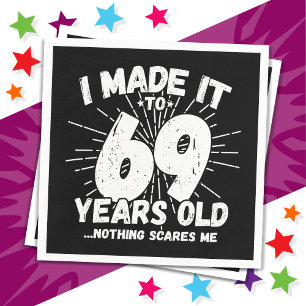 Serviette En Papier 69 Ans Mème sarcastique vieux drôle 69ème annivers