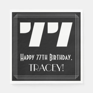 Serviette En Papier 77e anniversaire : Apparence Art Déco "77" + Nom