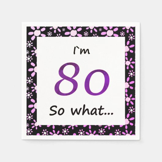 Serviette En Papier 80e Anniversaire Drôle Je`m 80 alors que (Devant)