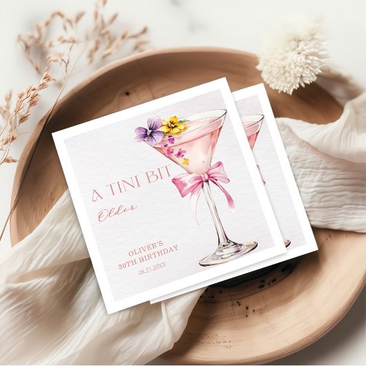 Serviette En Papier A Tini Bit Older Martini 30th Birthday Party 