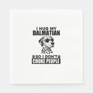 Serviette En Papier Accrochez-Moi Ma Dalmatienne Donc Je N'Étouffe Pas