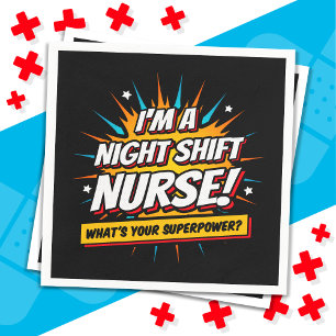 Serviette En Papier Amusante Superpower Night Shift Infirmière Appréci