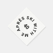 Serviette En Papier Après Ski Avec Moi 40 Thème Ski Fête du 40ème Anni (Coin)