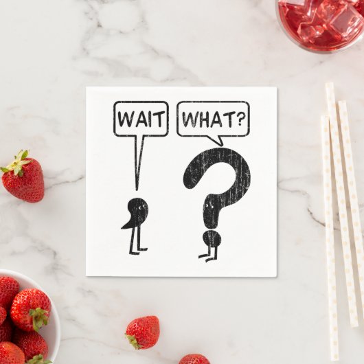 Serviette En Papier Attends, Quoi ? (En situation)