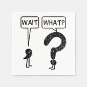 Serviette En Papier Attends, Quoi ? (Devant)