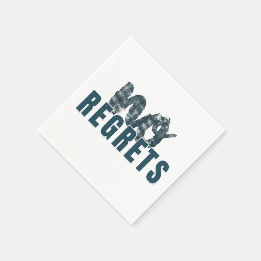 Serviette En Papier Aucun regret // JATP (Coin)