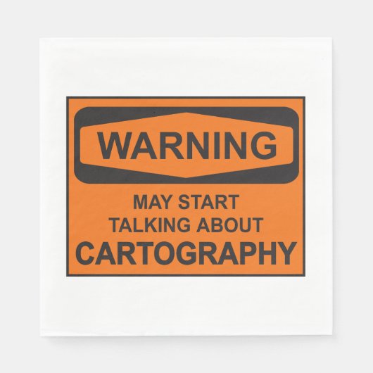 Serviette En Papier Avertissement Peut Commencer À Parler De Cartograp (Devant)
