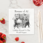 Serviette En Papier Beware of AI - Luddites Warned Us (En situation)