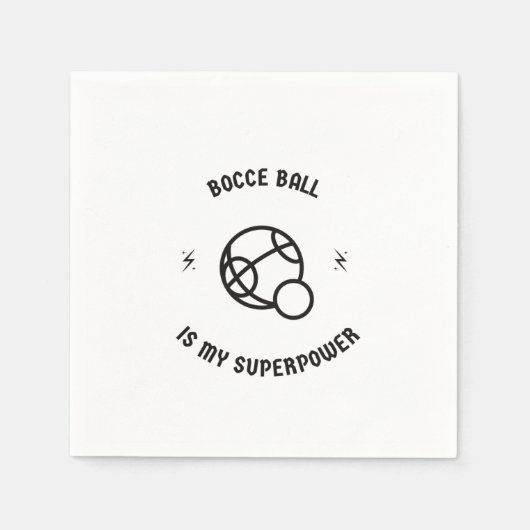 Serviette En Papier Bocce ball is my superpower (Devant)