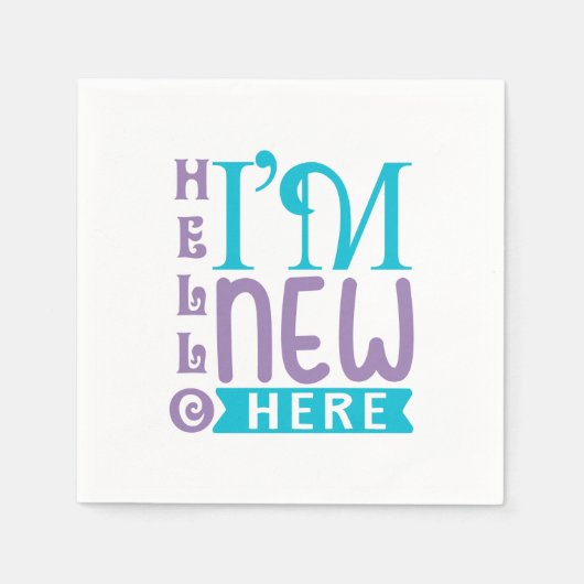 Serviette En Papier Bonjour, je suis nouveau ici (Devant)