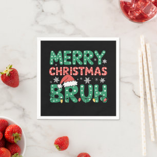 Serviette En Papier Bruh Mème Drôle Dire Bro Salutation Noël