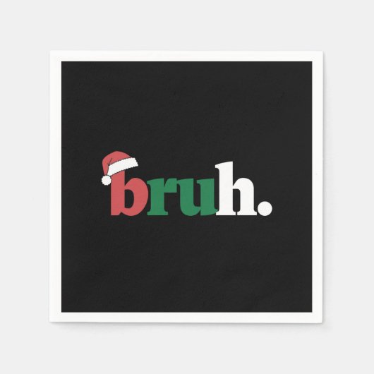 Serviette En Papier Bruh Mème Drôle Dire Bro Salutation Noël (Devant)