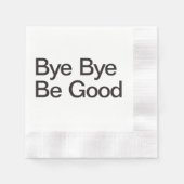 Serviette En Papier Bye Bye Be Good (Devant)