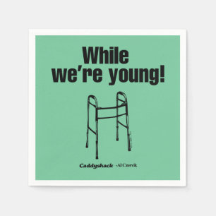 Serviette En Papier Caddyshack Tandis que nous sommes jeunes !