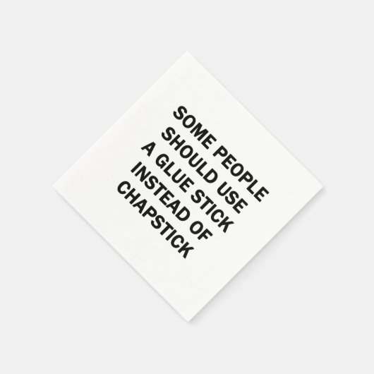 Serviette En Papier Certaines personnes devraient utiliser un bâton de (Coin)