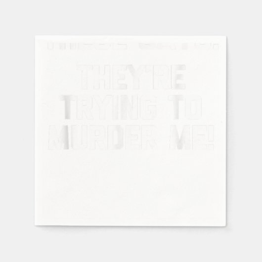 Serviette En Papier Ces Gays ! Ils essaient de me tuer ! - Drôle L (Devant)