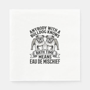 Serviette En Papier Chemise Humour Bouledogue Citation Fun Amusante de