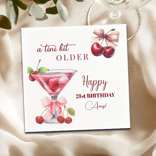 Serviette En Papier Chic A Tini Bit Older Cherry Martini 21st Birthday