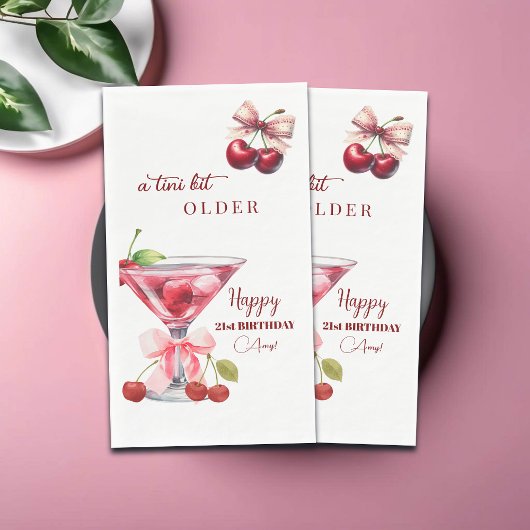 Serviette En Papier Chic A Tini Bit Older Cherry Martini 21st Birthday