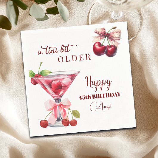 Serviette En Papier Chic A Tini Bit Older Cherry Martini 45th Birthday