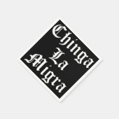 Serviette En Papier Chinga LA Migra (Coin)