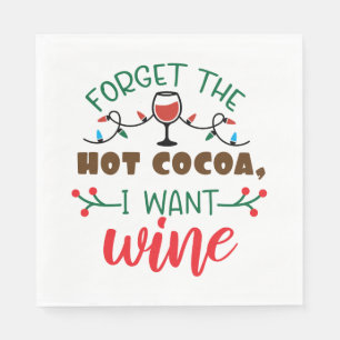 Serviette En Papier Citation de Noël - Oubliez le cacao, le vin
