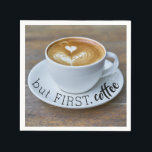 Serviette En Papier Citation drôle Mais Première Coupe De Café<br><div class="desc">Serviettes de papier à thème rustique pour les amateurs de café est cette citation de café rustique design de cuisine - Photo arrière - plan d'un restaurant classique soucoupe blanche et tasse de café avec un coeur fait de crème sur table en bois rustique. Lit "mais d'abord, café" dans le...</div>