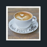 Serviette En Papier Citation drôle Mais Première Coupe De Café<br><div class="desc">Serviettes de papier à thème rustique pour les amateurs de café est cette citation de café rustique design de cuisine - Photo arrière - plan d'un restaurant classique soucoupe blanche et tasse de café avec un coeur fait de crème sur table en bois rustique. Lit "mais d'abord, café" dans le...</div>