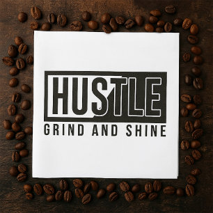 Serviette En Papier Citation Motivante Hustle Grind et Shine