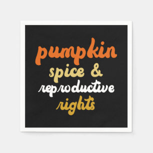 Serviette En Papier Citrouille Spice Reproductive Rights Pro Choice