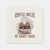 Serviette En Papier Coffee Break, Be Right Back - Inspiré Zombie (Devant)