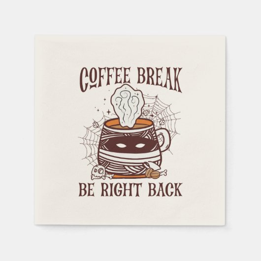 Serviette En Papier Coffee Break, Be Right Back - Inspiré Zombie (Devant)