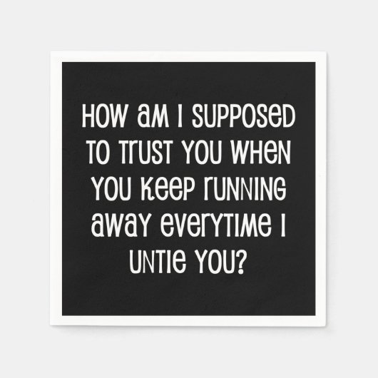 Serviette En Papier Comment suis-je supposé vous faire confiance ? (Devant)