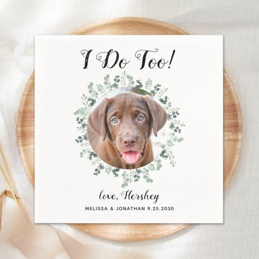 Serviette En Papier Custom I Do Too Greenery Pet Photo Chien Mariage