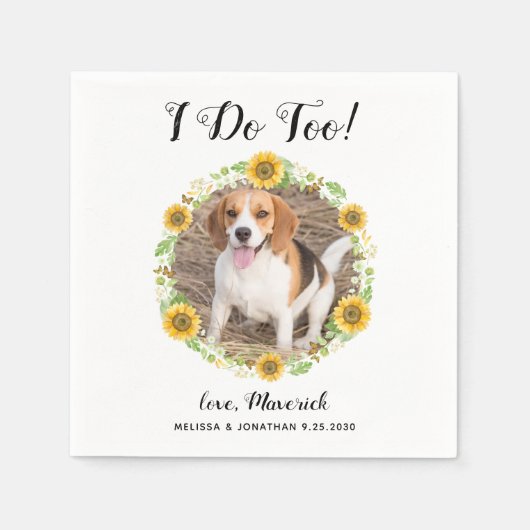 Serviette En Papier Custom I Do Too Sunflower Pet Photo Dog Mariage (Devant)