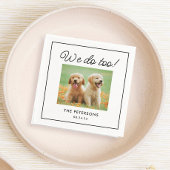 Serviette En Papier Custom We Do Too Pet serviettes pour Mariage