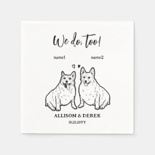 Serviette En Papier Cute 2 Corgis Nous faisons trop Mariage de chien