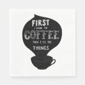 Serviette En Papier D'Abord Je Bois Le Café Puis Je Fais Des Choses (Devant)