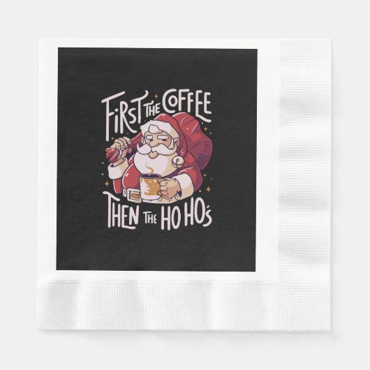 Serviette En Papier D'abord le café puis le HOHO (Devant)