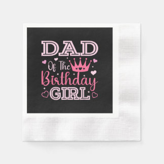Serviette En Papier Dad of The Birthday Girl Cute Pink Matching Family