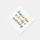 Serviette En Papier Danse comme personne ne regarde (Coin)